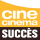 Ciné Cinéma Succès